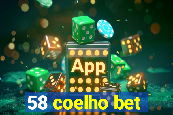 58 coelho bet